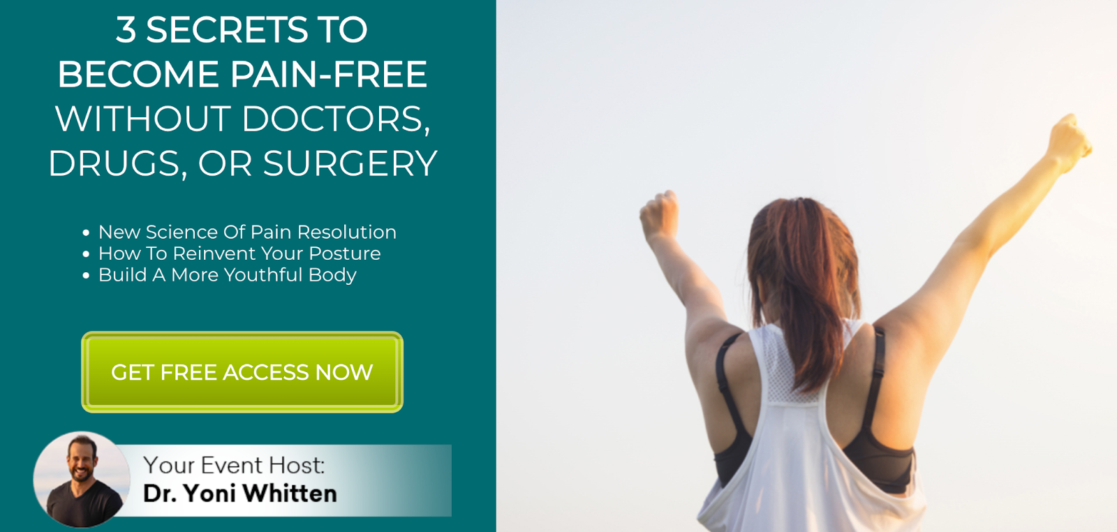 3 Secrets To Become Pain-Free Without Doctors, Drugs, or Surgery